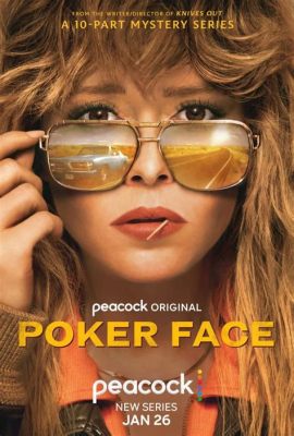  Poker Face  Bir Gizem Çözücünün Maceraları ve Ünlü Oyuncu Natasha Lyonne'un Yıldızı Parlıyor!