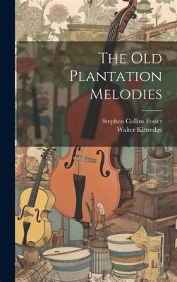 Old Plantation Melodies! – A Glimpse into Early Black-and-White Storytelling through Music and Drama