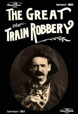 The Great Train Robbery!  A Pioneering Western Epic Starring the Legendary Broncho Billy Anderson!